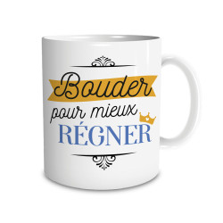 "MUG ""BOUDER POUR MIEUX...